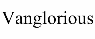 VANGLORIOUS