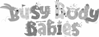 BUSY BODY BABIES