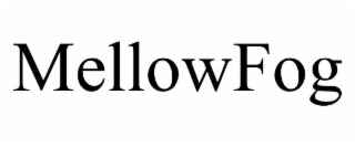MELLOWFOG