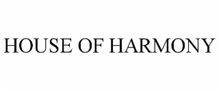 HOUSE OF HARMONY