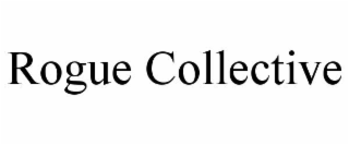ROGUE COLLECTIVE