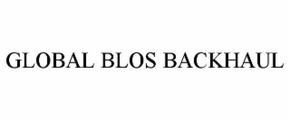 GLOBAL BLOS BACKHAUL