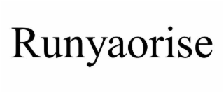 RUNYAORISE
