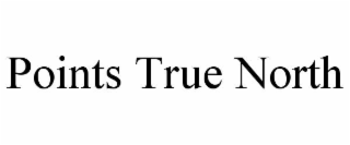 POINTS TRUE NORTH