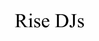 RISE DJS
