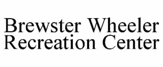 BREWSTER WHEELER RECREATION CENTER