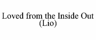 LOVED FROM THE INSIDE OUT (LIO)