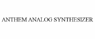 ANTHEM ANALOG SYNTHESIZER