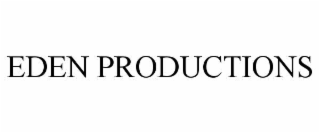 EDEN PRODUCTIONS