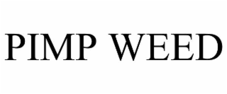 PIMP WEED