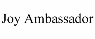 JOY AMBASSADOR