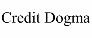 CREDIT DOGMA