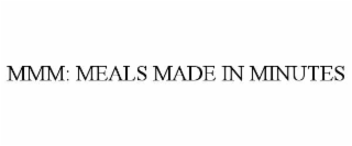 MMM: MEALS MADE IN MINUTES