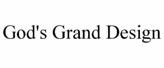 GOD'S GRAND DESIGN