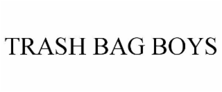 TRASH BAG BOYS