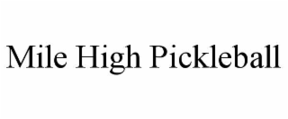MILE HIGH PICKLEBALL