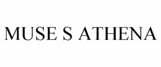 MUSE S ATHENA