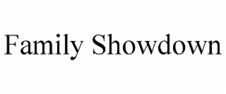 FAMILY SHOWDOWN