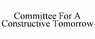 COMMITTEE FOR A CONSTRUCTIVE TOMORROW