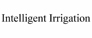 INTELLIGENT IRRIGATION