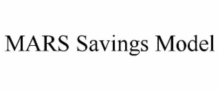 MARS SAVINGS MODEL
