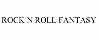 ROCK N ROLL FANTASY