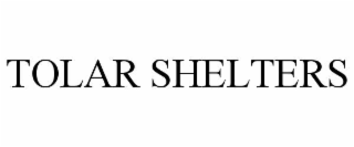 TOLAR SHELTERS