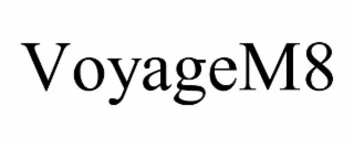 VOYAGEM8