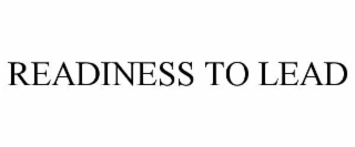 READINESS TO LEAD