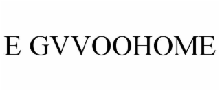 E GVVOOHOME
