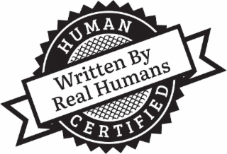 HUMAN CERTIFIED WRITTEN BY REAL HUMANS