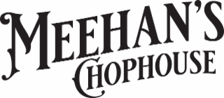 MEEHAN'S CHOPHOUSE