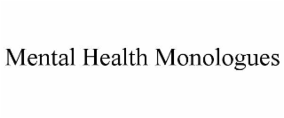 MENTAL HEALTH MONOLOGUES