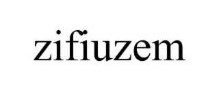 ZIFIUZEM