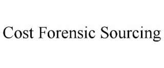 COST FORENSIC SOURCING