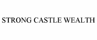 STRONG CASTLE WEALTH