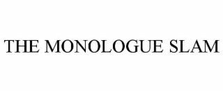 THE MONOLOGUE SLAM