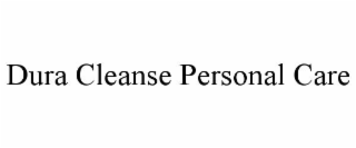 DURA CLEANSE PERSONAL CARE