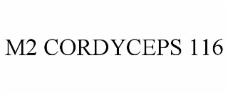 M2 CORDYCEPS 116