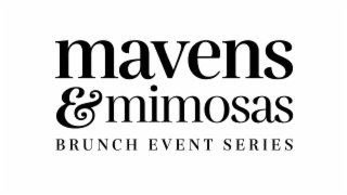 MAVENS & MIMOSASBRUNCH EVENT SERIES