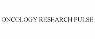 ONCOLOGY RESEARCH PULSE