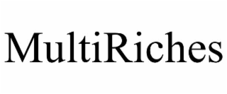 MULTIRICHES