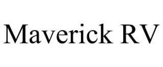 MAVERICK RV
