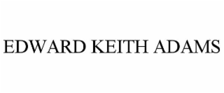 EDWARD KEITH ADAMS
