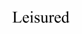 LEISURED