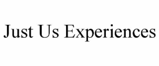 JUST US EXPERIENCES