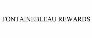 FONTAINEBLEAU REWARDS