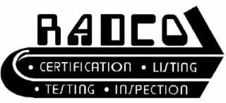 RADCO CERTIFICATION LISTING TESTING INSPECTION