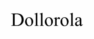 DOLLOROLA