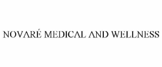 NOVARÉ MEDICAL AND WELLNESS